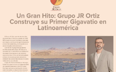 Un Gran Hito: Grupo JR Ortiz Construye su Primer Gigavatio en Latinoamérica